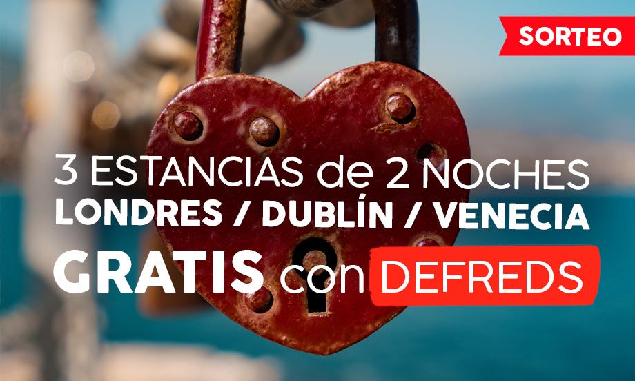 Sorteo San Valentín Defreds: Londres, Dublín y Venecia